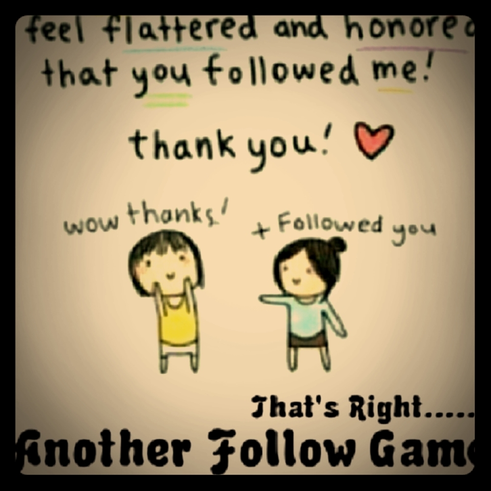 FOLLOW ME AND I'LL FOLLOW BACK!